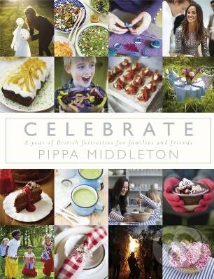 Kniha: Celebrate (Pippa Middleton). Michael Joseph, 2012 Kniha: Celebrate (Pippa Middleton). Michael Joseph, 2012