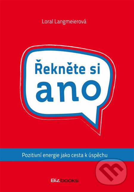 Kniha: Řekněte si ano (Loral Langmeierová). BIZBOOKS, 2012 Kniha: Řekněte si ano (Loral Langmeierová). BIZBOOKS, 2012