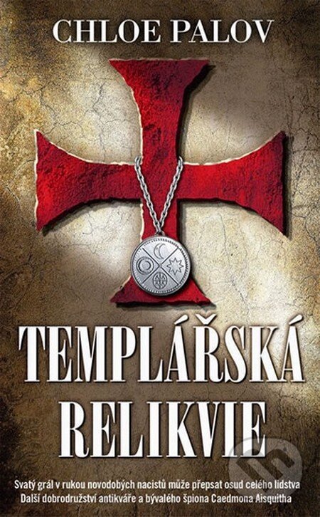 Kniha: Templářská relikvie (Chloe Palov). Metafora, 2012 Kniha: Templářská relikvie (Chloe Palov). Metafora, 2012