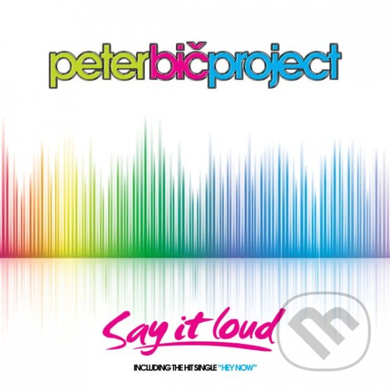 Peter Bič Project: Say It Loud - Peter Bič Project, Universal Music, 2012