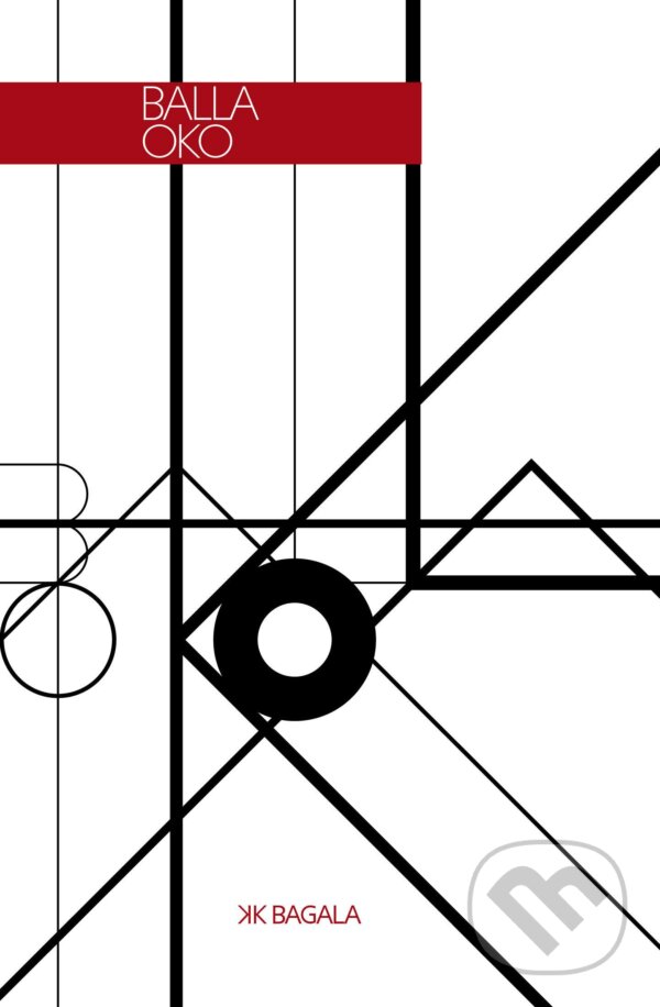 Kniha: Oko (Balla). Koloman Kertész Bagala, 2011 Kniha: Oko (Balla). Koloman Kertész Bagala, 2011