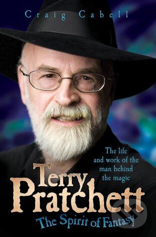 Kniha: Terry Pratchett: The Spirit of Fantasy (Craig Cabell). John Blake, 2012 Kniha: Terry Pratchett: The Spirit of Fantasy (Craig Cabell). John Blake, 2012