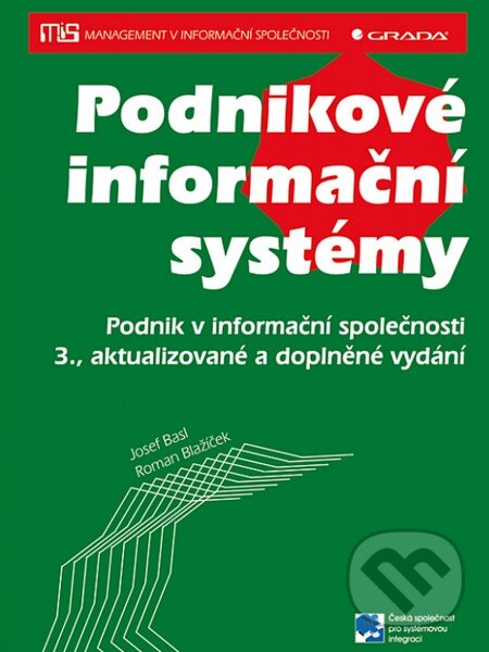 Kniha: Podnikové informační systémy (Josef Basl a Roman Blažíček). Grada Kniha: Podnikové informační systémy (Josef Basl a Roman Blažíček). Grada