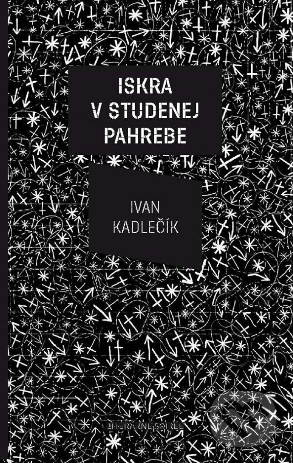 Kniha: Iskra v studenej pahrebe (Ivan Kadlečík). Koloman Kertész Bagala, 2012 Kniha: Iskra v studenej pahrebe (Ivan Kadlečík). Koloman Kertész Bagala, 2012
