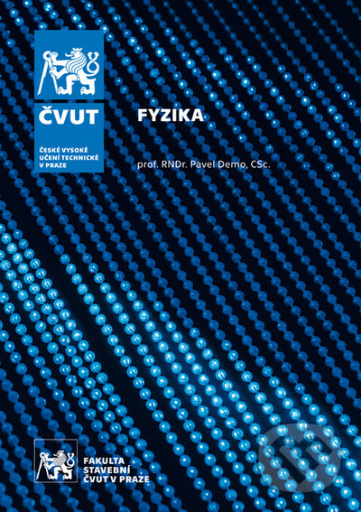 Kniha: Fyzika (Pavel Demo). ČVUT, 2022 Kniha: Fyzika (Pavel Demo). ČVUT, 2022