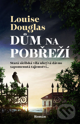 Kniha: Dům na pobřeží (Louise Douglas). Vendeta, 2022 Kniha: Dům na pobřeží (Louise Douglas). Vendeta, 2022