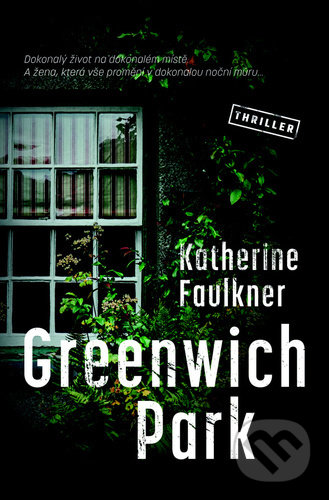 Kniha: Greenwich Park (Katherine Faulkner). Vendeta, 2022 Kniha: Greenwich Park (Katherine Faulkner). Vendeta, 2022