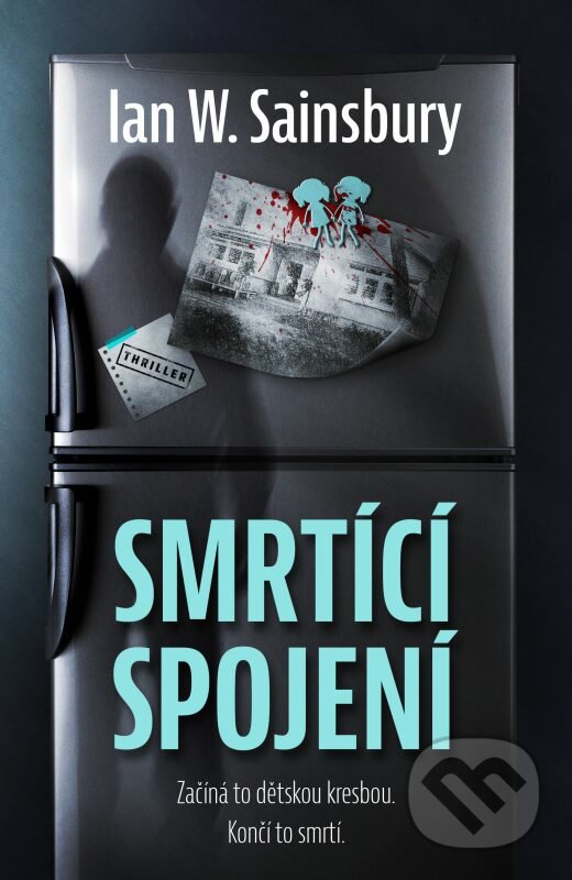 Kniha: Smrtící spojení (Ian W. Sainsbury). Vendeta, 2022 Kniha: Smrtící spojení (Ian W. Sainsbury). Vendeta, 2022