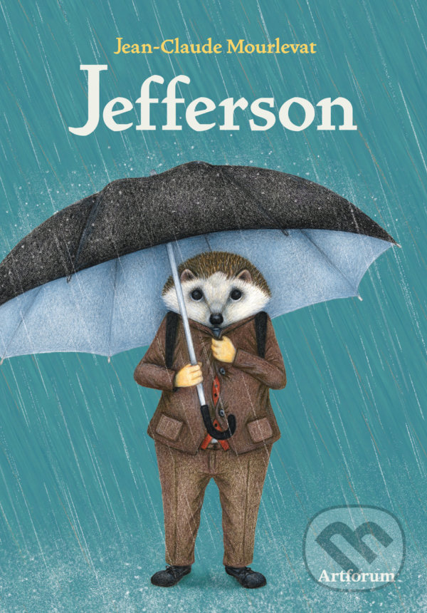 Kniha: Jefferson (Jean-Claude Mourlevat). Artforum, 2022 Kniha: Jefferson (Jean-Claude Mourlevat). Artforum, 2022