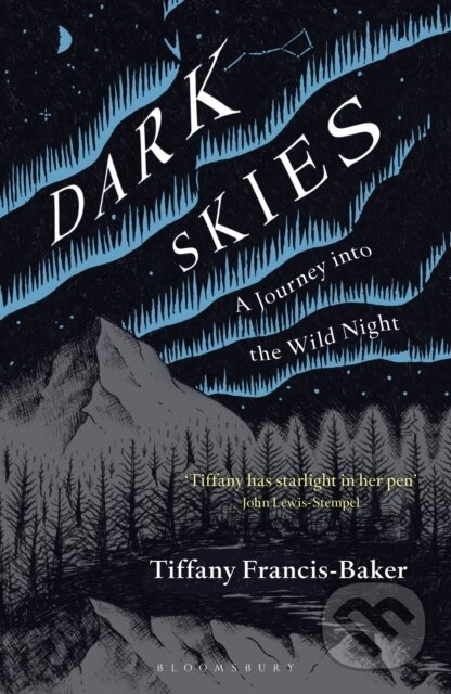 E-kniha: Dark Skies (Tiffany Francis-Baker). Bloomsbury, 2019 E-kniha: Dark Skies (Tiffany Francis-Baker). Bloomsbury, 2019