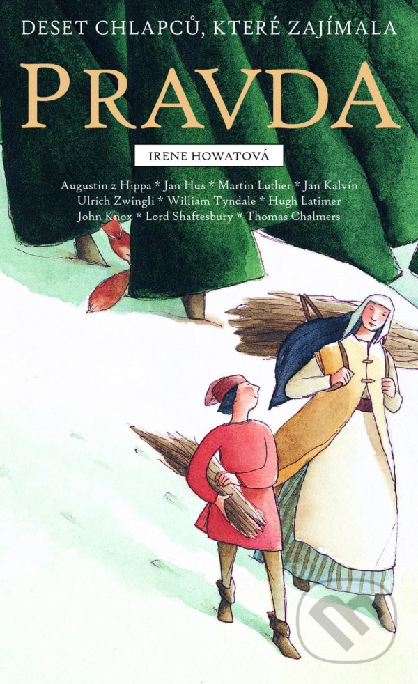 Kniha: Deset chlapců, které zajímala pravda (Irene Howat). Didasko, 2021 Kniha: Deset chlapců, které zajímala pravda (Irene Howat). Didasko, 2021