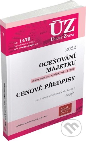 Kniha: Úplné Znění - 1470 Oceňování majetku (Sagit). Sagit, 2022 Kniha: Úplné Znění - 1470 Oceňování majetku (Sagit). Sagit, 2022