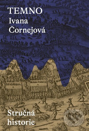 Kniha: Temno (Ivana Čornejová). Paseka, 2022 Kniha: Temno (Ivana Čornejová). Paseka, 2022