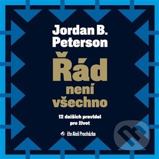 Audiokniha: Řád není všechno (Jordan B. Peterson). Tympanum, 2022 Audiokniha: Řád není všechno (Jordan B. Peterson). Tympanum, 2022