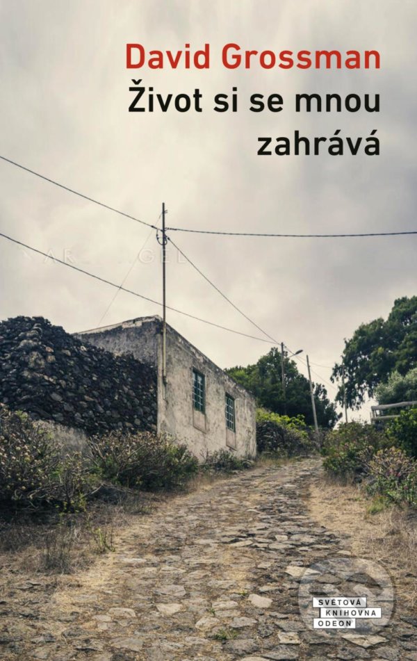 Kniha: Život si se mnou zahrává (David Grossman). Odeon CZ, 2022 Kniha: Život si se mnou zahrává (David Grossman). Odeon CZ, 2022