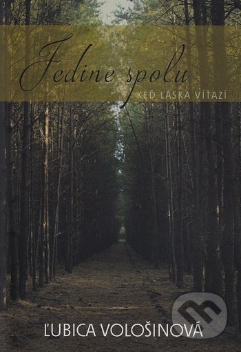 Kniha: Jedine spolu (Ľubica Vološinová). , 2021 Kniha: Jedine spolu (Ľubica Vološinová). , 2021