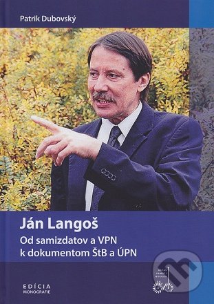 Kniha: Ján Langoš (Patrik Dubovský). Ústav pamäti národa, 2021 Kniha: Ján Langoš (Patrik Dubovský). Ústav pamäti národa, 2021
