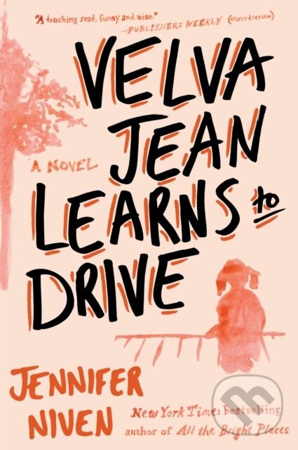 E-kniha: Velva Jean Learns to Drive (Jennifer Niven). Penguin Books, 2009 E-kniha: Velva Jean Learns to Drive (Jennifer Niven). Penguin Books, 2009