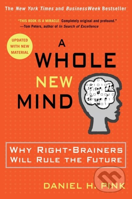 E-kniha: A Whole New Mind (Daniel H. Pink). Penguin Books, 2006 E-kniha: A Whole New Mind (Daniel H. Pink). Penguin Books, 2006