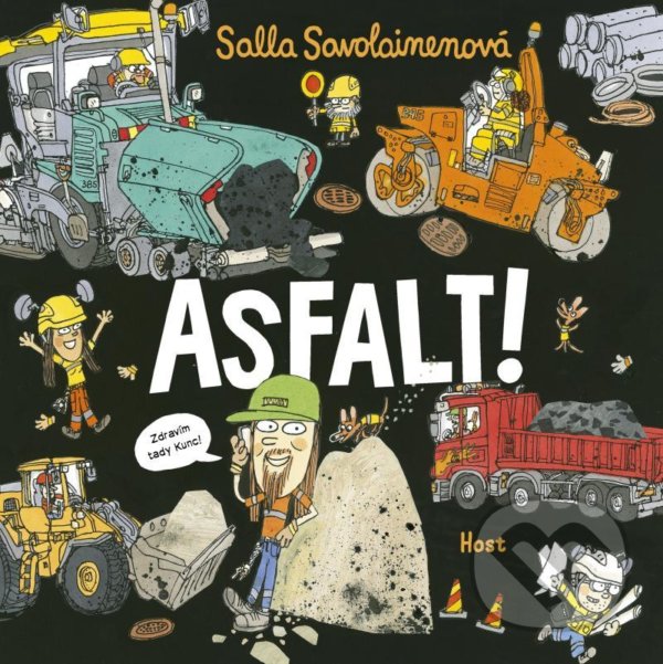 Kniha: Asfalt! (Salla Savolainen). Host, 2022 Kniha: Asfalt! (Salla Savolainen). Host, 2022