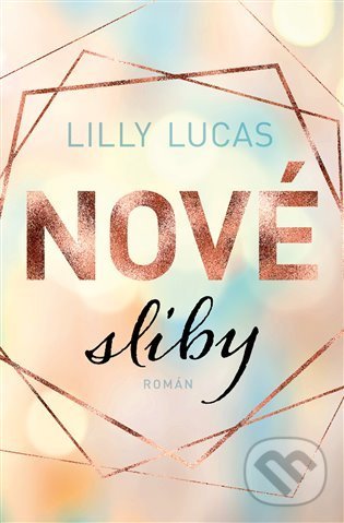 Kniha: Nové sliby (Lilly Lucas). Red, 2022 Kniha: Nové sliby (Lilly Lucas). Red, 2022