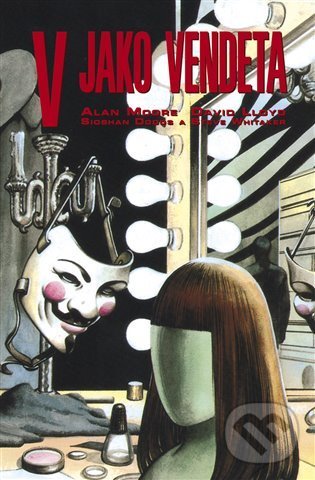 Kniha: V jako Vendeta (Alan Moore a David Llorente). BB/art, 2022 Kniha: V jako Vendeta (Alan Moore a David Llorente). BB/art, 2022
