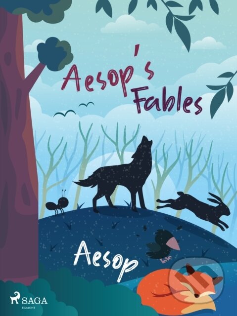 E-kniha: Aesop's Fables (Aesop). Saga Egmont International, 2021 E-kniha: Aesop's Fables (Aesop). Saga Egmont International, 2021