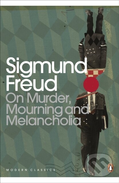 E-kniha: On Murder, Mourning and Melancholia (Sigmund Freud). Penguin Books, 2005 E-kniha: On Murder, Mourning and Melancholia (Sigmund Freud). Penguin Books, 2005