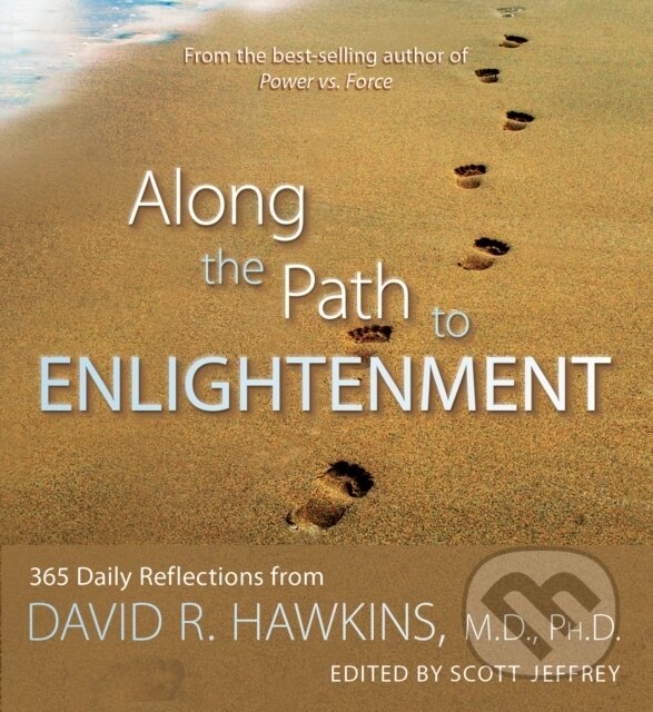E-kniha: Along the Path to Enlightenment (David R. Hawkins). Hay House, 2011 E-kniha: Along the Path to Enlightenment (David R. Hawkins). Hay House, 2011