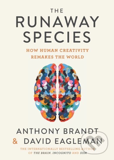 E-kniha: The Runaway Species (Anthony Brandt a David Eagleman). Canongate Books, 2017 E-kniha: The Runaway Species (Anthony Brandt a David Eagleman). Canongate Books, 2017