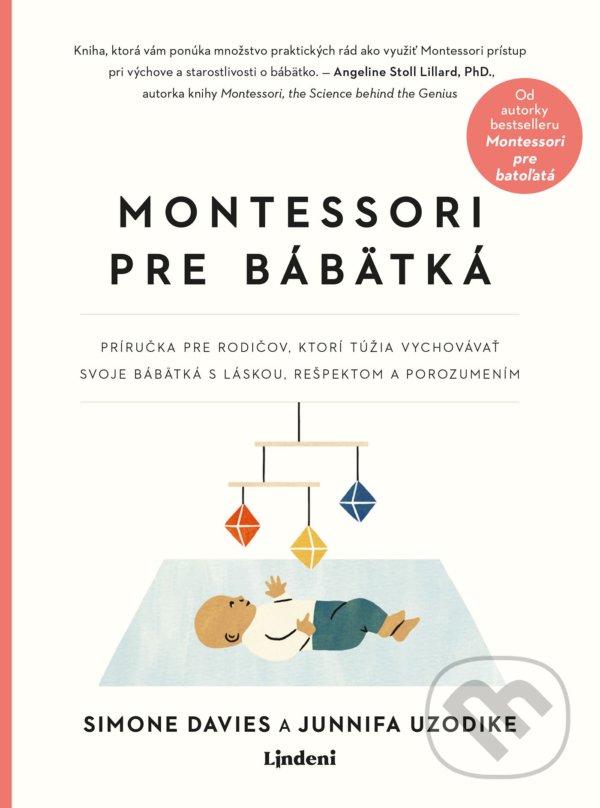 Kniha: Montessori pre bábätká (Junnifa Uzodike a Simone Davies). Lindeni, 2022 Kniha: Montessori pre bábätká (Junnifa Uzodike a Simone Davies). Lindeni, 2022