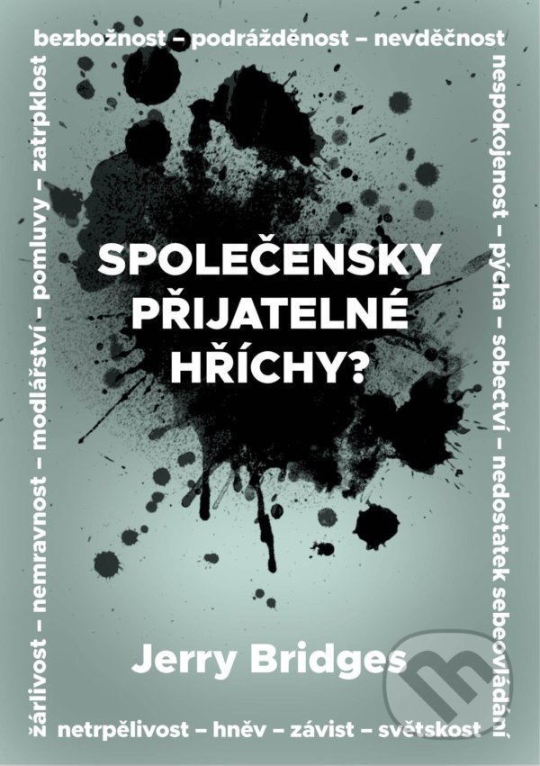 Kniha: Společensky přijatelné hříchy? (Jerry Bridges). Didasko, 2021 Kniha: Společensky přijatelné hříchy? (Jerry Bridges). Didasko, 2021