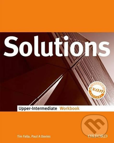 Kniha: Solutions Upper Intermediate: WorkBook (International Edition) (Paul Davies a Tim Falla). Oxford University Press, 2009 Kniha: Solutions Upper Intermediate: WorkBook (International Edition) (Paul Davies a Tim Falla). Oxford University Press, 2009