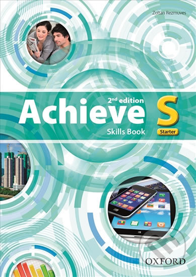 Kniha: Achieve Starter: Skills Book (2nd) (Zoltan Rezmuves). Oxford University Press, 2015 Kniha: Achieve Starter: Skills Book (2nd) (Zoltan Rezmuves). Oxford University Press, 2015