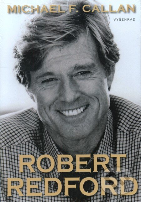 Kniha: Robert Redford (Michaela Feeney Callana). Vyšehrad, 2012 Kniha: Robert Redford (Michaela Feeney Callana). Vyšehrad, 2012