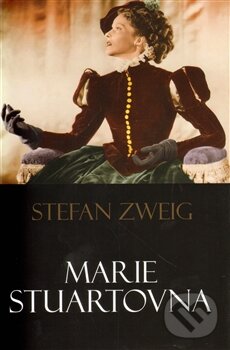Kniha: Marie Stuartovna (Stefan Zweig). Leda, 2012 Kniha: Marie Stuartovna (Stefan Zweig). Leda, 2012