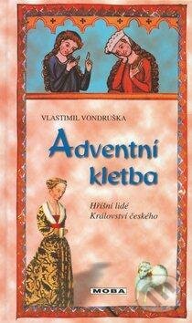 Kniha: Adventní kletba (Vlastimil Vondruška). Moba, 2014 Kniha: Adventní kletba (Vlastimil Vondruška). Moba, 2014