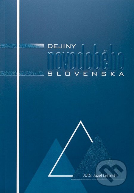 Kniha: Dejiny novodobého Slovenska (Jozef Lettrich). Nadácia Dr. Jozefa Lettricha, 2012 Kniha: Dejiny novodobého Slovenska (Jozef Lettrich). Nadácia Dr. Jozefa Lettricha, 2012