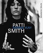 Kniha: Sbírání vlny (Patti Smith). Dokořán, 2012 Kniha: Sbírání vlny (Patti Smith). Dokořán, 2012