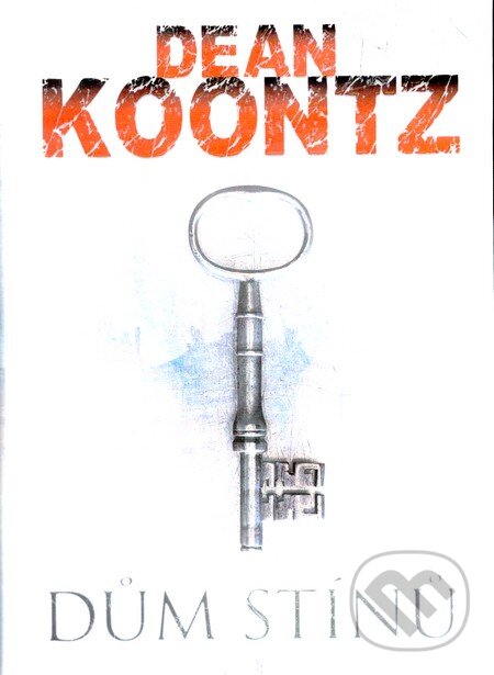 Kniha: Dům stínů (Dean Koontz). BB/art, 2012 Kniha: Dům stínů (Dean Koontz). BB/art, 2012