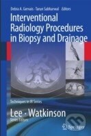 Interventional Radiology Procedures in Biopsy and Drainage - Debra A. Gervais, Springer London, 2010