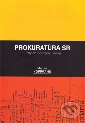 Kniha: Prokuratúra SR (Marian Hoffmann). Eurokódex, 2010 Kniha: Prokuratúra SR (Marian Hoffmann). Eurokódex, 2010