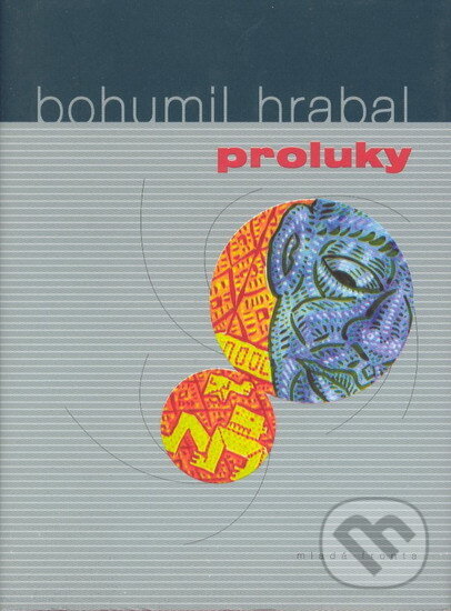Kniha: Proluky (Bohumil Hrabal). Mladá fronta, 2004 Kniha: Proluky (Bohumil Hrabal). Mladá fronta, 2004