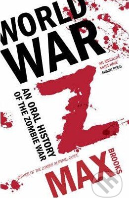 Kniha: World War Z (Max Brooks). Gerald Duckworth, 2007 Kniha: World War Z (Max Brooks). Gerald Duckworth, 2007