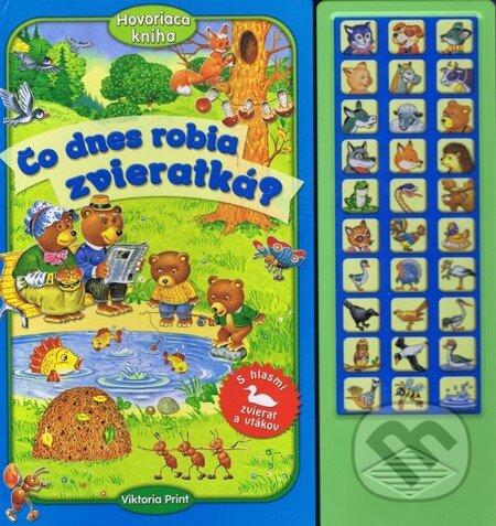 Kniha: Čo dnes robia zvieratká? (Viktoria Print). Viktoria Print, 2010 Kniha: Čo dnes robia zvieratká? (Viktoria Print). Viktoria Print, 2010