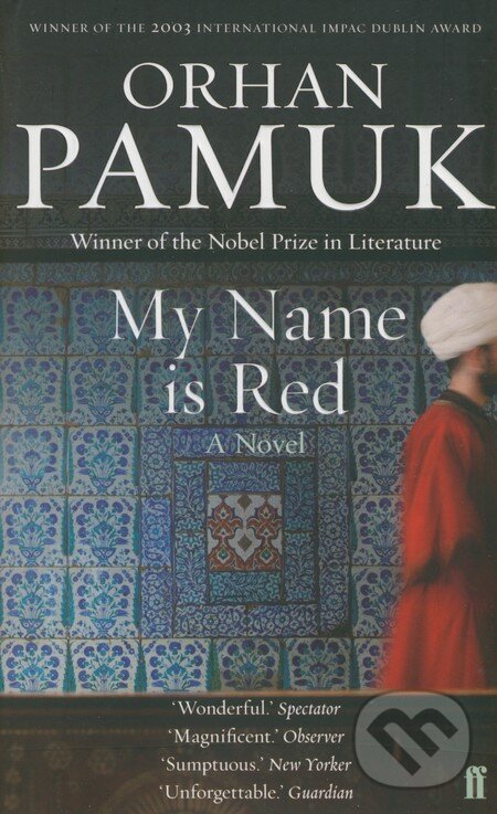 Kniha: My Name is Red (Orhan Pamuk). Faber and Faber, 2002 Kniha: My Name is Red (Orhan Pamuk). Faber and Faber, 2002