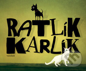 Kniha: Ratlík Karlík (Vandali). Limerick, 2012 Kniha: Ratlík Karlík (Vandali). Limerick, 2012