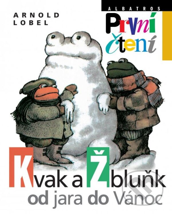 Kniha: Kvak a Žbluňk od jara do Vánoc (Arnold Lobel). Albatros CZ, 2012 Kniha: Kvak a Žbluňk od jara do Vánoc (Arnold Lobel). Albatros CZ, 2012