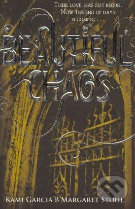 Kniha: Beautiful Chaos (Kami Garcia a Margaret Stohl). Penguin Books, 2011 Kniha: Beautiful Chaos (Kami Garcia a Margaret Stohl). Penguin Books, 2011