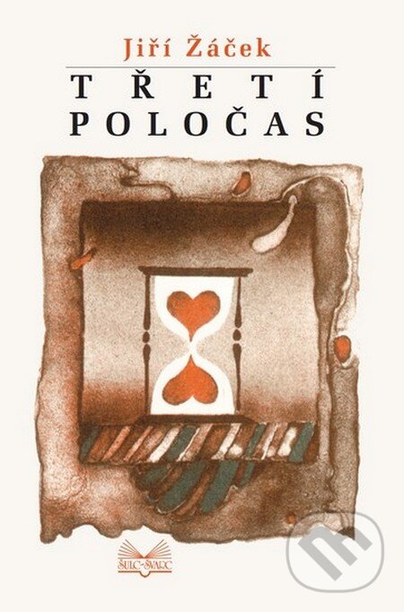 Kniha: Třetí poločas (Jiří Žáček). Šulc - Švarc, 2012 Kniha: Třetí poločas (Jiří Žáček). Šulc - Švarc, 2012
